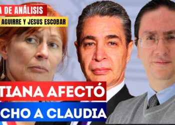 #MesadeAnálisis | Tatiana afectó mucho a Claudia: Carlos Aguirre y Jesús Escobar señalaron que Tatiana Clouthier se equivocó en mandar a la cárcel a Alfredo Jalife