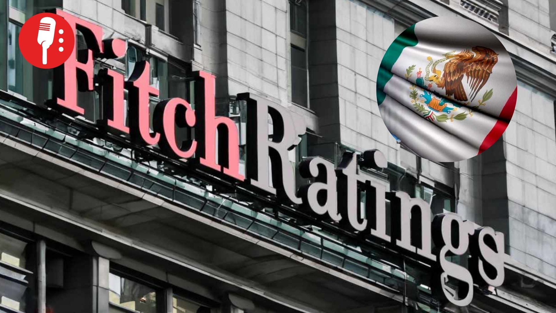 Fitch advierte riesgo para el sistema financiero mexicano tras caso de lavado