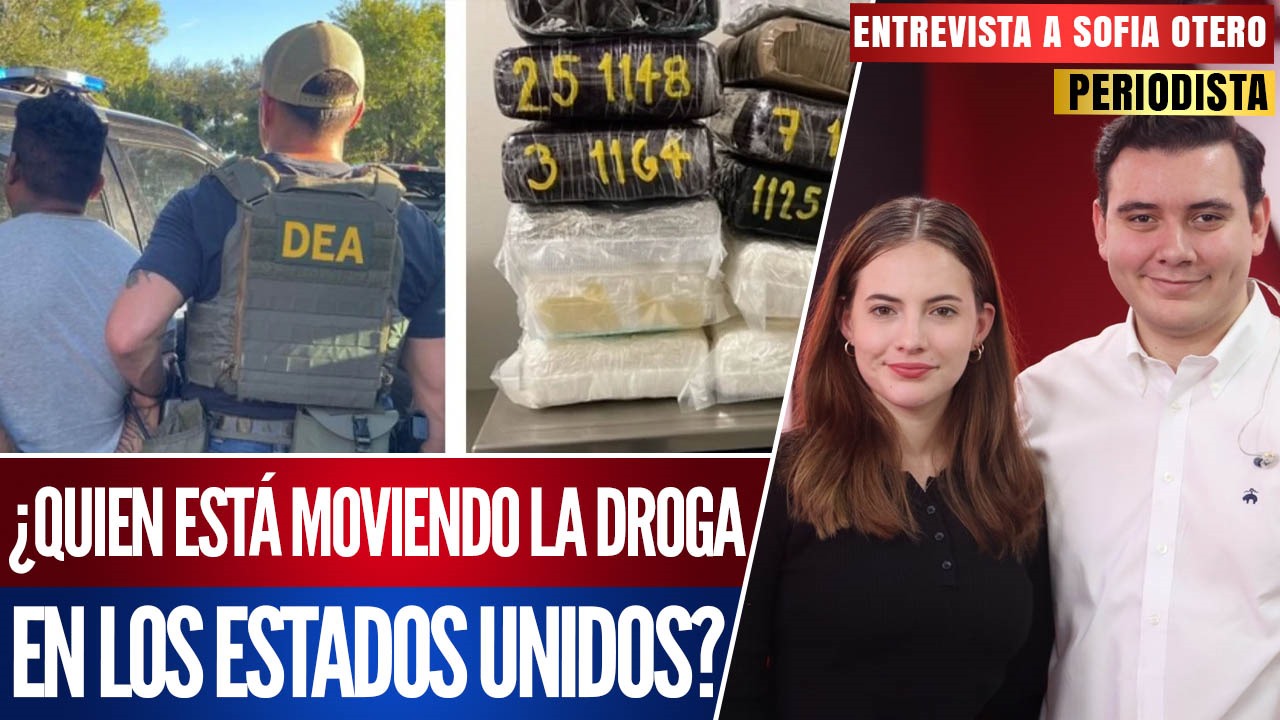 Entrevista | ¿Quién está moviendo la droga en los Estados Unidos? La narrativa de la DEA se debilita tras el arresto de los narcogringos: Sofía Otero