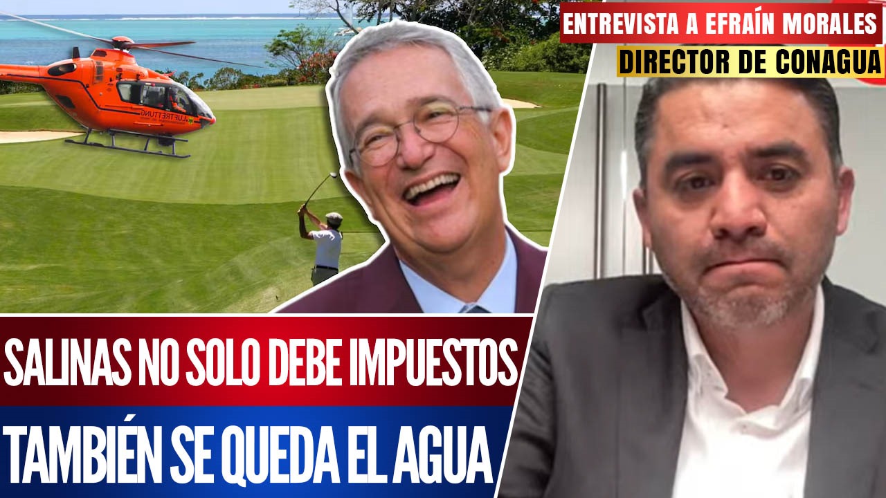 Entrevista | Efraín Morales: Salinas tiene concesiones de agua en Huatulco; ¿Tiene papeles en orden?
