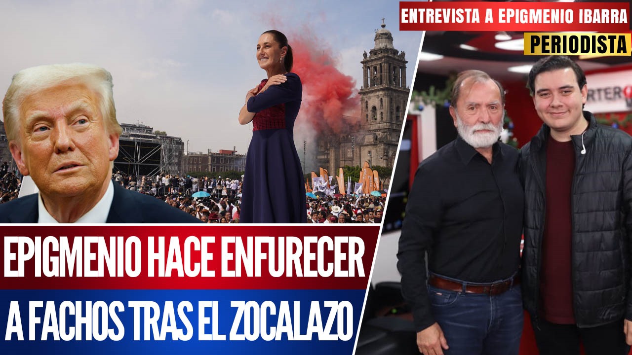 Entrevista | Trump respeta a Claudia y eso el PRIAN no lo soporta, menos después del Zócalo: Epigmenio Ibarra