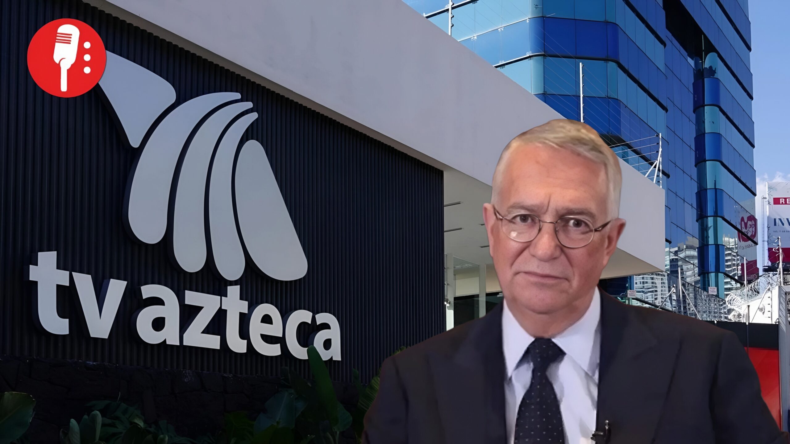 TV Azteca acusa a acreedores de conspiración con el Gobierno